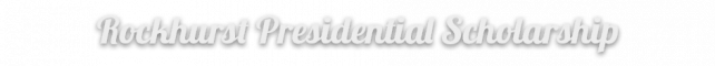 Rockhurst-Presidential-Scholarship.png